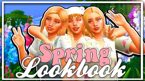 🌼 The Sims 4 Simply Spring 🌷🐇 Lookbook Cc Links 🌺 Youtube