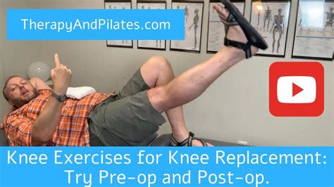 Knee Exercises For Total Knee Replacement Knee Exercises Pre Op And