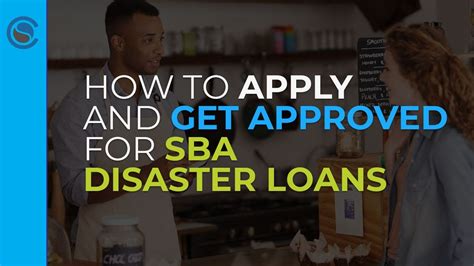 How To Apply And Get Approved For Sba Disaster Loans Youtube