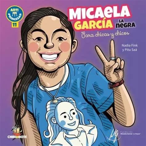 Micaela Garcia La Negra Coleccion Antiprincesas 11 Autor Nadia Fink Dibujante Pitu Saa