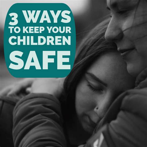 3 Ways To Keep Your Children Safe Dad Of Divas