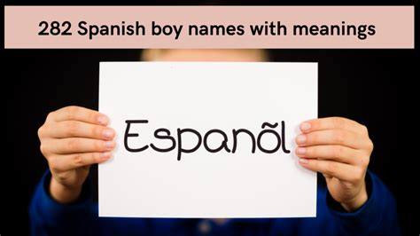 282 Beautiful Spanish Boy Names With Meanings To Be The Perfect Mother