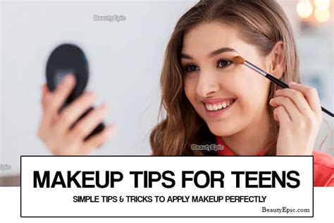 Makeup For Teens Simple Tips And Tricks To Apply Makeup Perfectly