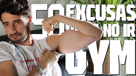 50 excusas para no ir al gym toniemcee youtube