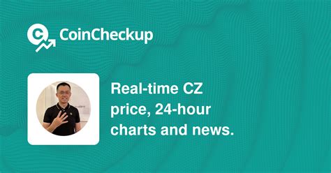 000002715 Changpeng Zhao Price Today Market Cap Cz Price Chart