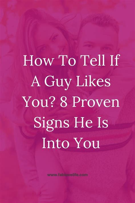 How To Tell If A Guy Likes You Signs That He Is Into You A Guy Like You Healthy