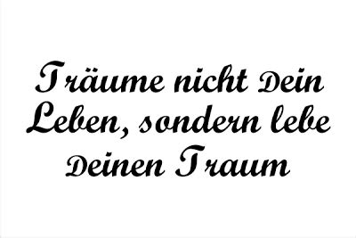 Wenn sie wüßte, was ich träumte, in endlosen nächten, was für bilder mein hirn abspielt. Limes Germanicus: Träume nicht Dein Leben, sondern lebe ...