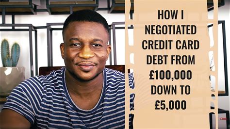 How I Negotiated Credit Card Debt From £100000 Down To £5000