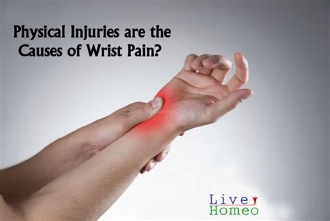 Physical Injuries Are The Causes Of Wrist Pain Live Homeo