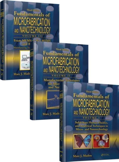 Fundamentals Of Microfabrication And Nanotechnology 3 Volume Set