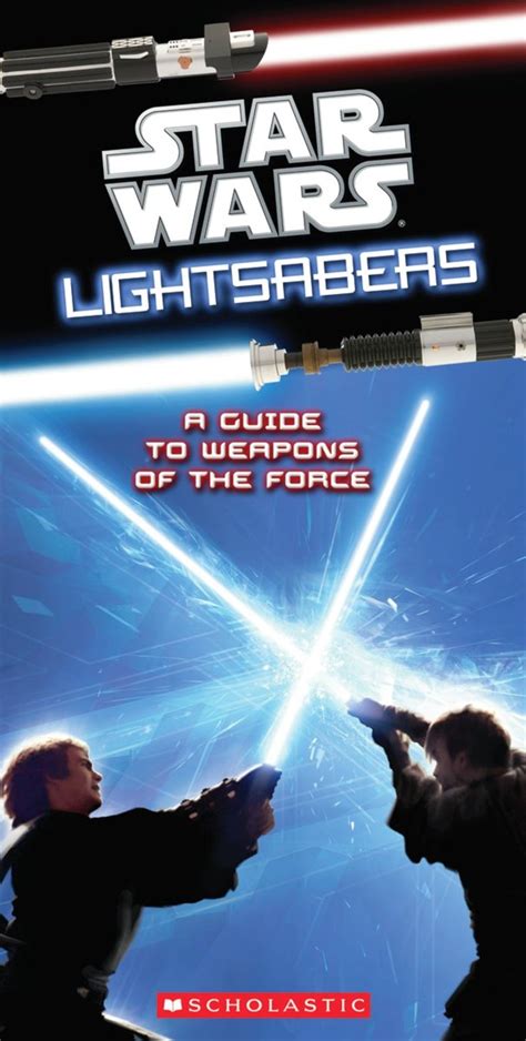 Star Wars Lightsabers A Guide To Weapons Of The Force Wookieepedia