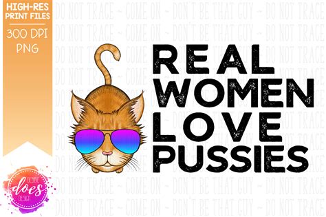 real women love pussy pussies pussy cats 3 versions sublimation pr debbie does design