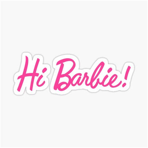 Hi Barbie Sticker For Sale By Oemgee Art Redbubble