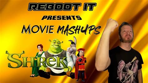How To Reboot And Fix The Shrek Franchise Movie Mashup Youtube