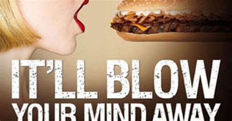 Sexist Burger King Ad It Ll Blow Your Mind Away Ads Pinterest