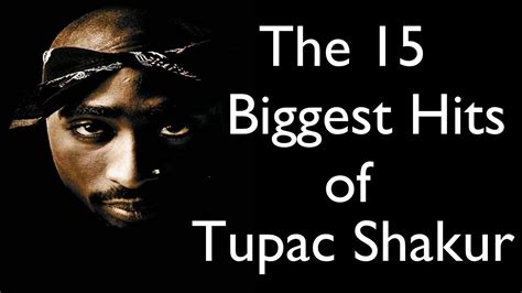 Tupac Shakur The 15 Biggest Hits Of 2 Pac Greatest Hits Best Of
