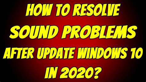 How To Resolvefix Audio Or Sound Problems After Update Windows 10 In