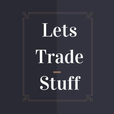 Lets Trade Stuff Letstradestuff Twitter
