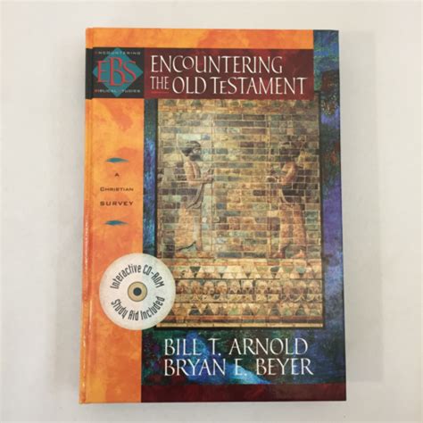 Encountering The Old Testament A Christian Survey Textbook With Cd Ebs