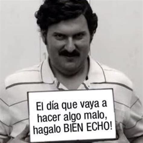 Imágenes Con Frases De Pablo Escobar