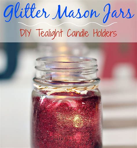 Glitter Mason Jars Diy Tealight Candle Holders Sweet Lil You