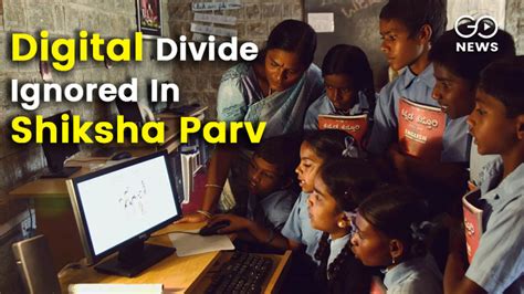 Digital Divide Poor Learning Outcomes Despite Digital India