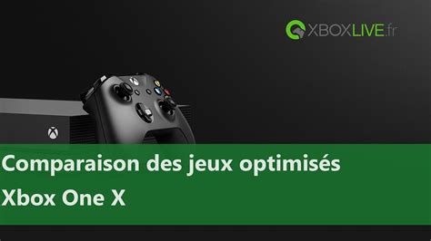 Xbox One X Comparaison Des Jeux Optimisés En 4k Youtube