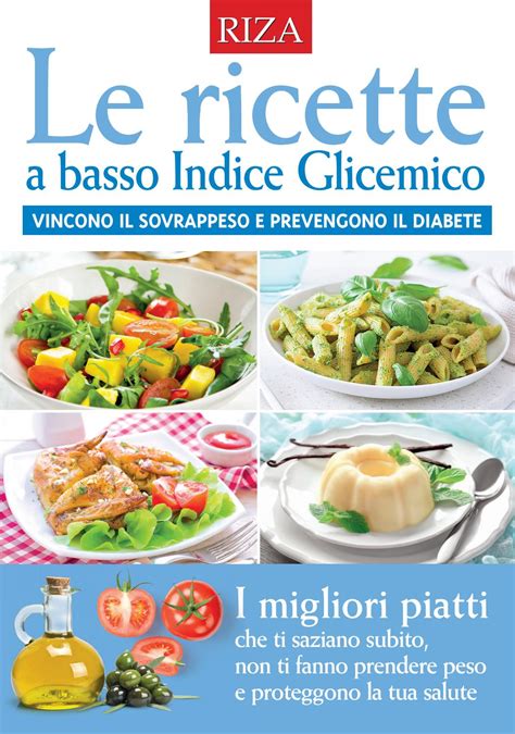 Ricette A Basso Indice Glicemico By Edizioni Riza Issuu