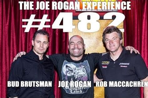 The Joe Rogan Experience Rob Maccachren And Bud Brutsman Podcast