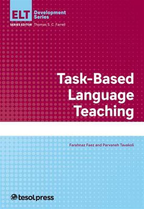 Elt Development Series Task Based Language Teaching 9781945351334