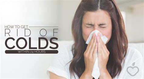 How To Get Rid Of Colds Within 24 Hours Positive Health Wellness