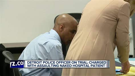 Detroit Police Officer On Trial Charged With Assaulting Naked Hospital My Xxx Hot Girl