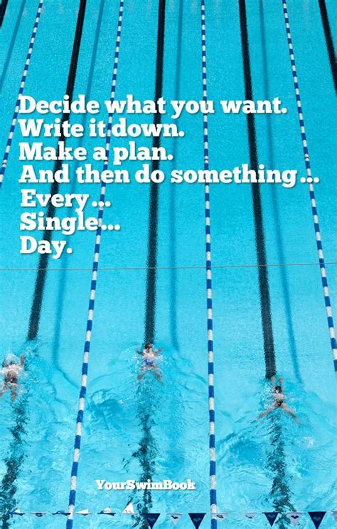 Decide What You Want And Work For It Every Day Poster Swimming Motivational Quotes Swimming
