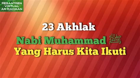 Akhlak Nabi Muhammad Yang Harus Kita Ikuti Youtube