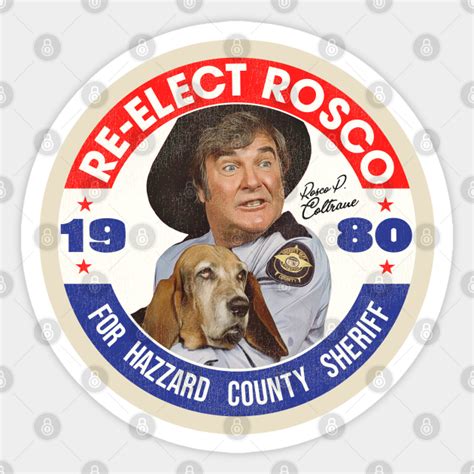Re Elect Rosco P Coltrane For Sheriff Dukes Of Hazzard Aufkleber