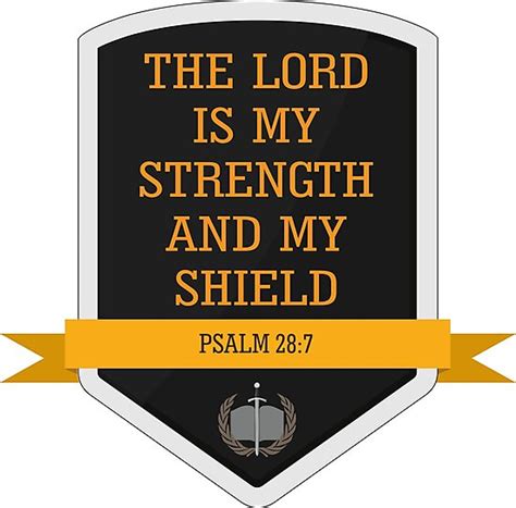 The Lord Is My Strength And My Shield Psalm 287 Photographic