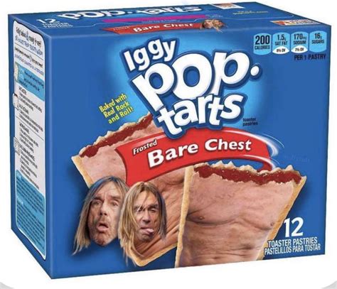 Bare Chest In 2020 Pop Tart Flavors Pop Tarts Funny Food Memes