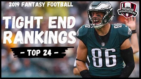 Fantasy football top 200 rankings and projections. 2019 Fantasy Football Rankings - Top 24 Tight End ( TE ...
