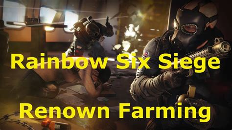 Rainbow Six Siege Renown Farming Youtube