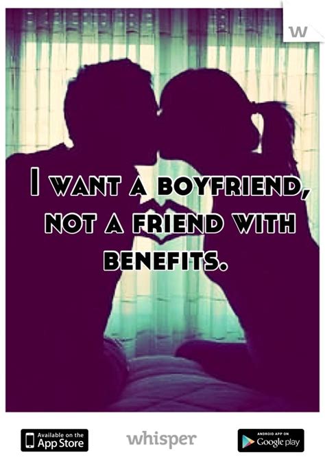 I Want A Boyfriend Not A Friend With Benefits