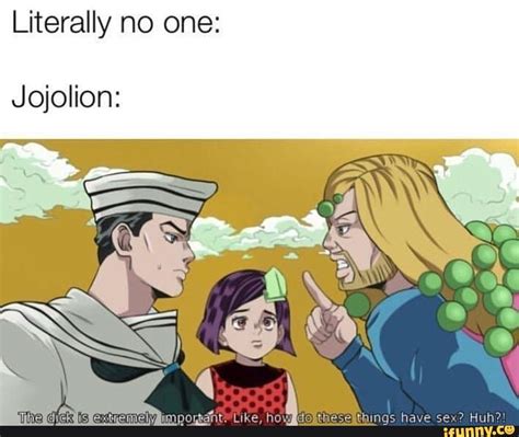 Literally No One Jojolion IFunny Jojo Bizzare Adventure Jojo Anime Jojo Memes