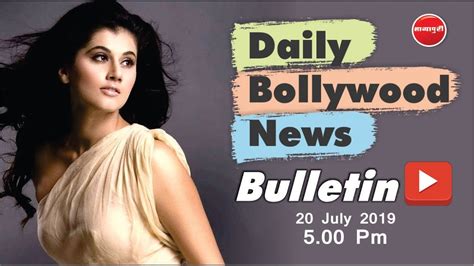 Bollywood News Bollywood News Latest Bollywood News Hindi Taapsee Pannu 20 July 2019 5