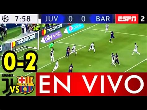 Por la tarde, tendremos cielos despejados y con. JUVENTUS VS BARCELONA EN VIVO | CHAMPIONS LEAGUE 2020 HOY ...