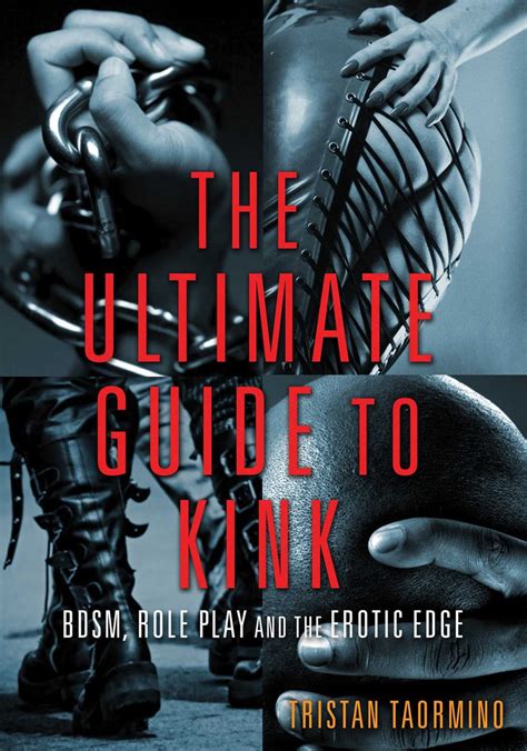 The Ultimate Guide To Kink Bdsm Role Play And The Erotic Edge Other Nature Gmbh