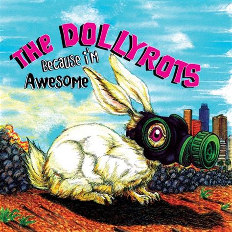 Because Im Awesome By The Dollyrots