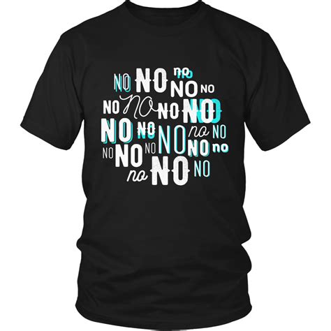 No No No No T Shirt T Shirt Long Sleeve Shirts Hoodie Shirt