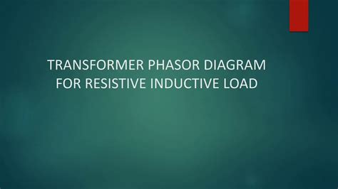 Transformer Phasor Diagram For Resistive Inductive Load Youtube