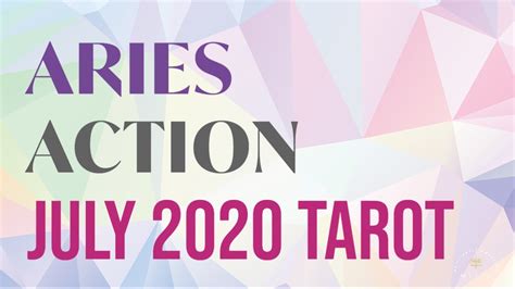 Aries July 2020 Tarot Action Youtube