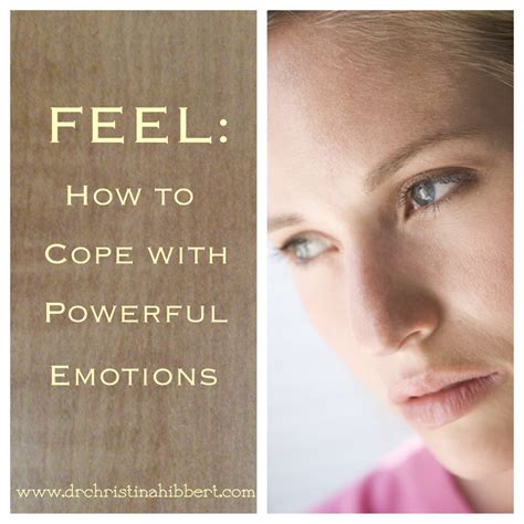 Feel How To Cope With Powerful Emotions Plus Video Dr Christina
