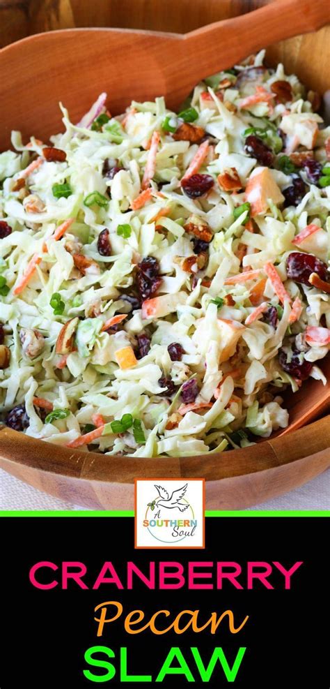 Cooked chicken, dried cranberries, chopped pecans, and chopped green onions. Cranberry Pecan Slaw - A Southern Soul | Slaw recipes ...